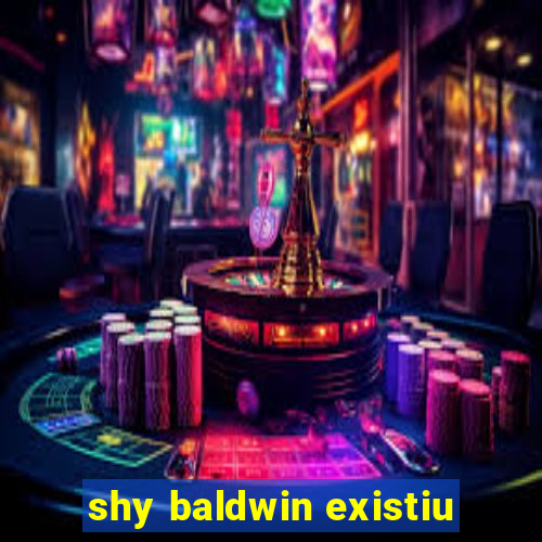 shy baldwin existiu